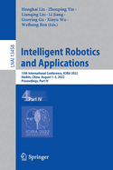 Intelligent Robotics and Applications: 15th International Conference, ICIRA 2022, Harbin, China, August 1-3, 2022, Proceedings, Part IV