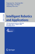 Intelligent Robotics and Applications: 17th International Conference, ICIRA 2024, Xi'an, China, July 31 - August 2, 2024, Proceedings, Part IV