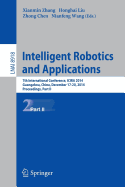 Intelligent Robotics and Applications: 7th International Conference, Icira 2014, Guangzhou, China, December 17-20, 2014, Proceedings, Part II