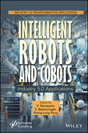 Intelligent Robots and Cobots: Industry 5.0 Applications