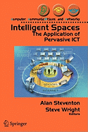 Intelligent Spaces: The Application of Pervasive Ict