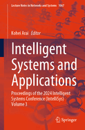 Intelligent Systems and Applications: Proceedings of the 2024 Intelligent Systems Conference (IntelliSys) Volume 3