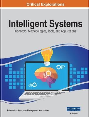 Intelligent Systems: Concepts, Methodologies, Tools, and Applications, 4 volume - Management Association, Information Reso (Editor)