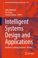 Intelligent Systems Design and Applications: Machine Learning Solutions, Volume 7