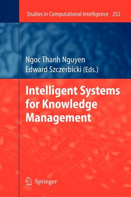 Intelligent Systems for Knowledge Management - Szczerbicki, Edward (Editor)