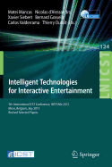 Intelligent Technologies for Interactive Entertainment: 5th International ICST Conference, INTETAIN 2013, Mons, Belgium, July 3-5, 2013, Revised Selected Papers