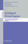 Intelligent Virtual Agents: 11th International Conference, Iva 2011, Reykjavik, Iceland, September 15-17, 2011. Proceedings