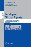 Intelligent Virtual Agents: 14th International Conference, Iva 2014, Boston, Ma, USA, August 27-29, 2014, Proceedings