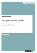 Intelligenzentwicklung im Alter: Erkenntnisse & Ma?nahmen - Schmidt, Mareike