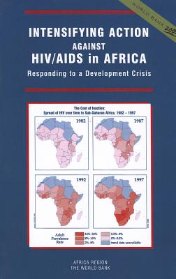 Intensifying Action Against HIV/AIDS in Africa: Responding to a Development Crisis - World Bank