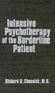 Intensive Psychotherapy of the Borderline Patient (Intensive Psychothe Borderline Pa C)