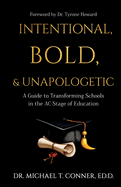 Intentional, Bold, & Unapologetic