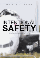 Intentional Safety: A Reflection on Unsafe Flight