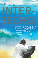 Inter-Tech(s): Colonialism and the Question of Technology in Francophone Literature