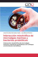 Interaccion Mixotrofica de Microalgas Marinas y Bacterias Probioticas