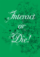 Interact or Die: There Is Drama in the Networks