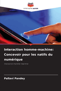 Interaction homme-machine: Concevoir pour les natifs du num?rique