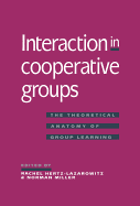Interaction in Cooperative Groups: The Theoretical Anatomy of Group Learning