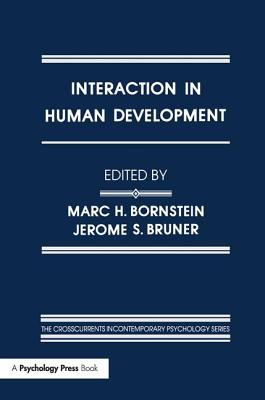 Interaction in Human Development - Bornstein, Marc H. (Editor), and Bruner, Jerome S. (Editor)
