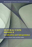 Interaction Models: Specification and Interpretation