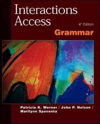 Interactions Access Grammar Sb - Nelson, John P, and Spaventa, Marilynn, and Werner, Patricia K