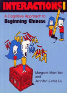 Interactions: Cognitive Apporach to Beginning Chinese