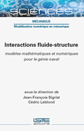 Interactions fluide-structure: modles mathmatiques et numriques pour le gnie naval