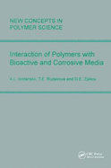 Interactions of Polymers with Bioactive and Corrosive Media