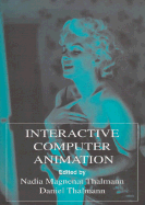 Interactive Computer Animation - Thalmann, Nadia M (Editor), and Thalmann, Daniel (Editor)