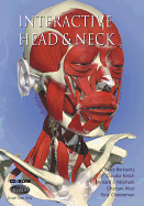 Interactive Head and Neck (Course Material for Mbs: the Clear Picture Lessons I, II and III)