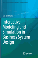 Interactive Modeling and Simulation in Business System Design