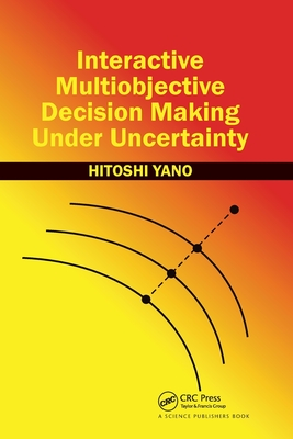 Interactive Multiobjective Decision Making Under Uncertainty - Yano, Hitoshi