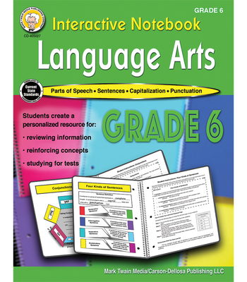 Interactive Notebook: Language Arts Resource Book, Grade 6 - Cameron, Schyrlet, and Craig, Carolyn