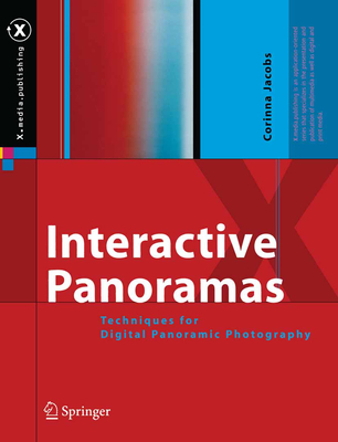 Interactive Panoramas: Techniques for Digital Panoramic Photography - Jacobs, Corinna, and Parrish, J. (Translated by)