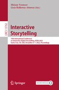 Interactive Storytelling: 15th International Conference on Interactive Digital Storytelling, ICIDS 2022, Santa Cruz, CA, USA, December 4-7, 2022, Proceedings