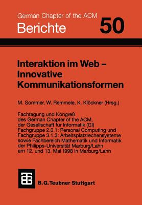 Interaktion Im Web -- Innovative Kommunikationsformen - Sommer, Manfred (Editor), and Remmele, Werner (Editor), and Klckner, Konrad (Editor)