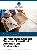 Interaktionen zwischen Biene und Parasitoid: Verhalten und Manipulation