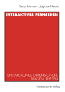 Interaktives Fernsehen: Entwicklung, Dimensionen, Fragen, Thesen