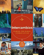 Intercambios: Spanish for Global Communication (with Audio CD and Vmentor(tm) Spanish 3-Semester Printed Access Card)