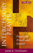 Intercessory Prayer: Praying for Friends and Enemies