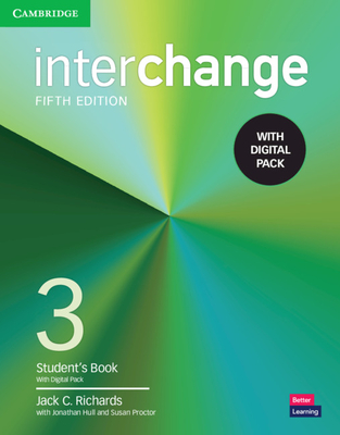 Interchange Level 3 Student's Book with Digital Pack - Richards, Jack C, and Hull, Jonathan, and Proctor, Susan