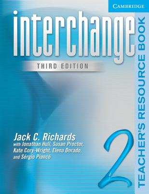 Interchange Teacher's Resource Book 2 - Richards, Jack C, Professor, and Hull, Jonathan, Mr., and Proctor, Susan
