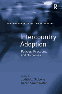 Intercountry Adoption: Policies, Practices, and Outcomes