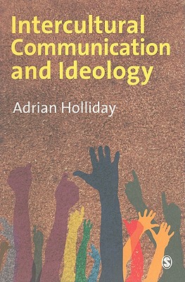 Intercultural Communication & Ideology - Holliday, Adrian