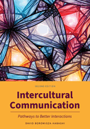 Intercultural Communication: Pathways to Better Interactions