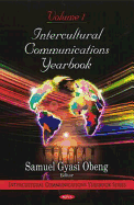 Intercultural Communications Yearbook: Volume 1