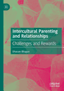Intercultural Parenting and Relationships: Challenges and Rewards