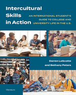 Intercultural Skills in Action: An International Student's Guide to College and University Life in the U.S.