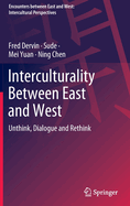 Interculturality Between East and West: Unthink, Dialogue and Rethink