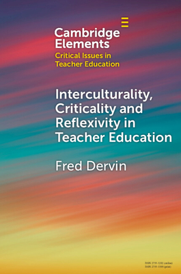 Interculturality, Criticality and Reflexivity in Teacher Education - Dervin, Fred